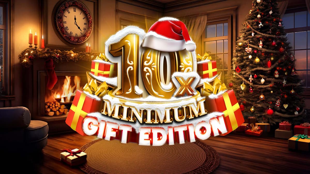 10x Minimum Gift Edition