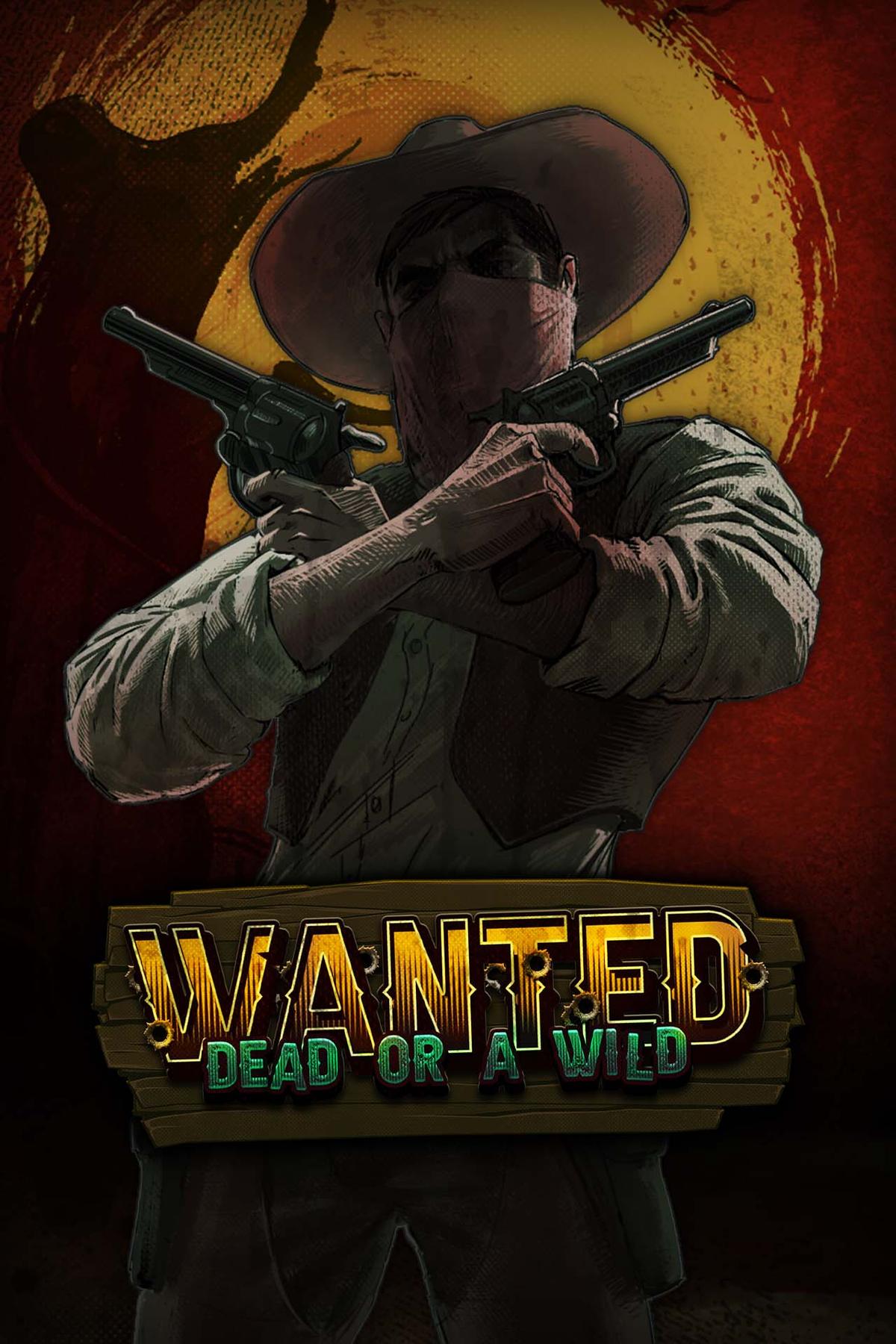 Wanted Dead or a Wild