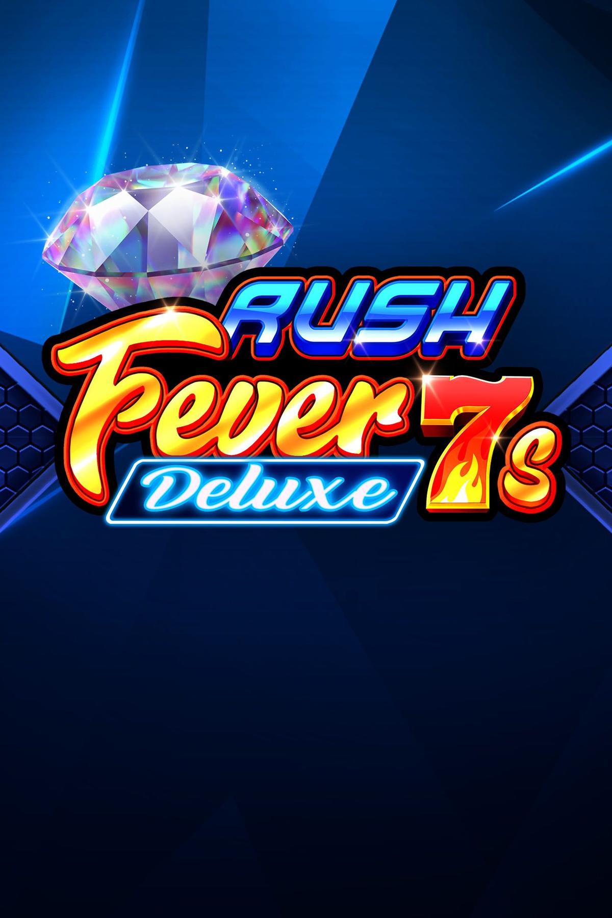 Rush Fever 7s Deluxe