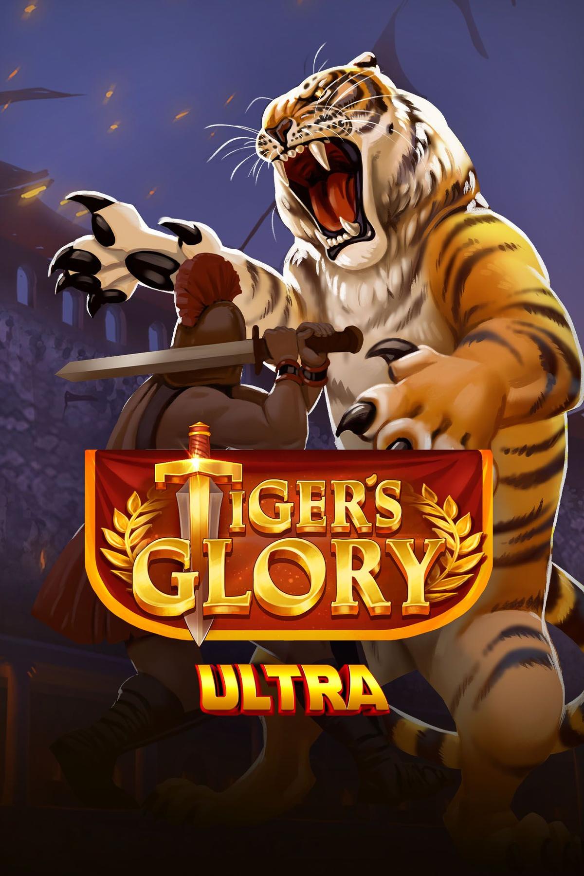 Tiger’s Glory Ultra