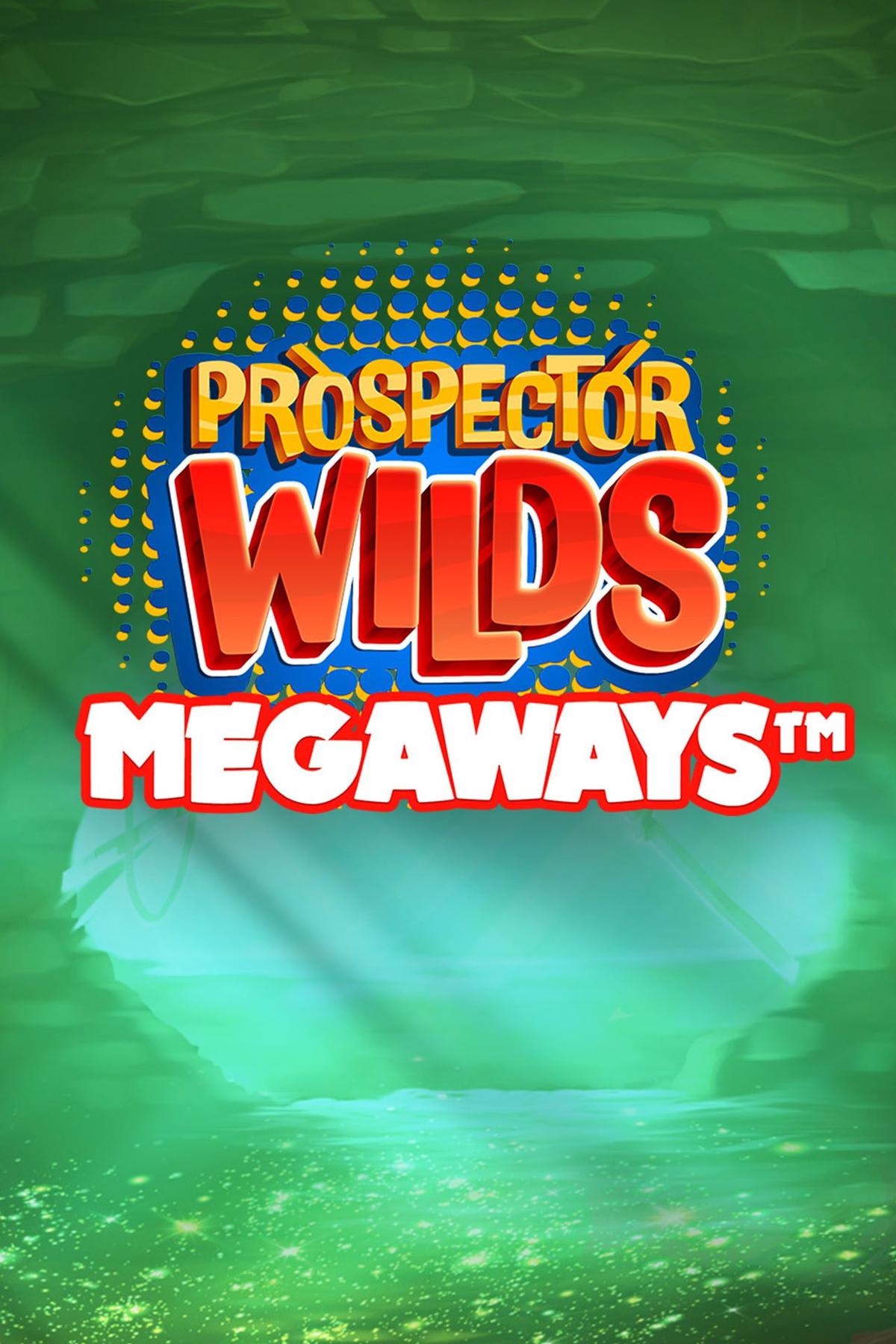 Prospector Wilds Megaways